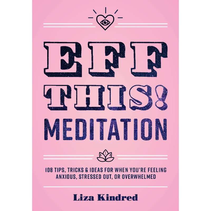 Eff This! Meditation - East Meets West USA